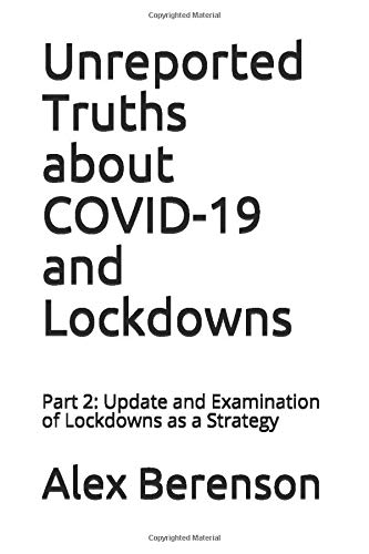 Beispielbild fr Unreported Truths about COVID-19 and Lockdowns: Part 2: Update and Examination of Lockdowns as a Strategy zum Verkauf von SecondSale