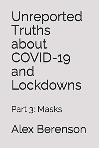 Stock image for Unreported Truths About Covid-19 and Lockdowns: Part 3: Masks for sale by SecondSale