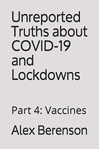 Beispielbild fr Unreported Truths About Covid-19 and Lockdowns: Part 4: Vaccines zum Verkauf von SecondSale