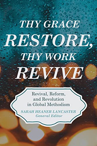 Stock image for Thy Grace Restore, Thy Work Revive for sale by Big River Books