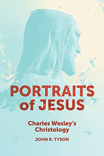 Imagen de archivo de Portraits of Jesus: Charles Wesleys Christology a la venta por Big River Books