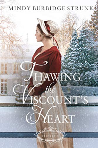 Stock image for Thawing the Viscount's Heart: A Christmas Regency Romance (Belles of Christmas: Frost Fair) for sale by HPB Inc.
