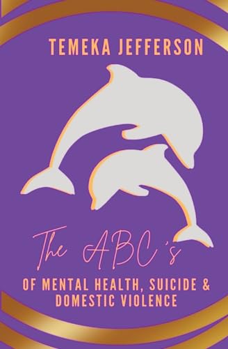 Stock image for The ABC's of Mental Health, Suicide & Domestic Violence for sale by California Books