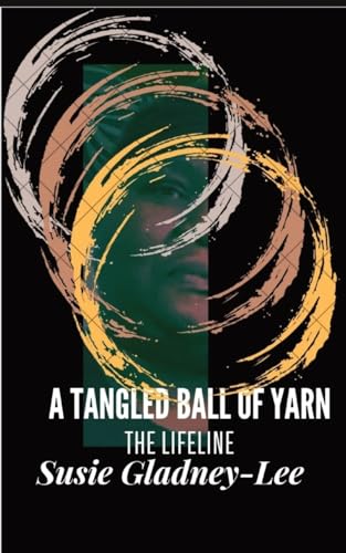Stock image for A Tangled Ball of Yarn: The Lifeline for sale by California Books