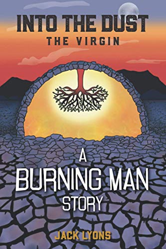 Stock image for Into the Dust: The Virgin: A Burning Man Story for sale by BooksRun