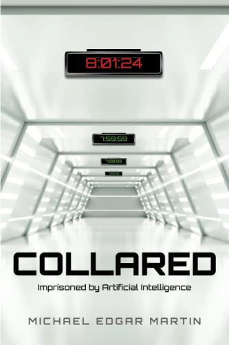 Stock image for Collared: Imprisoned by Artificial Intelligence for sale by HPB-Diamond