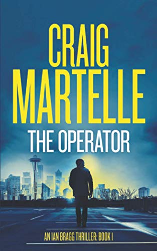 Stock image for The Operator (Ian Bragg Thriller) for sale by Half Price Books Inc.