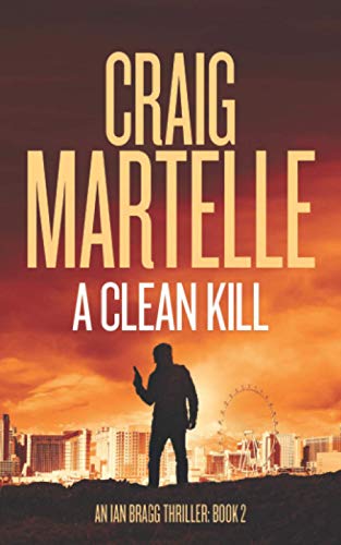 Stock image for A Clean Kill (Ian Bragg Thriller) for sale by BooksRun