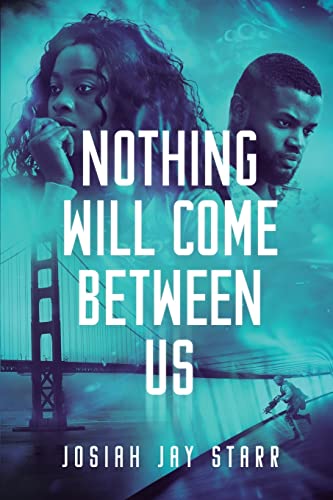 Stock image for Nothing Will Come Between Us for sale by BooksRun