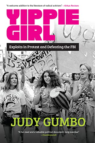 Beispielbild fr Yippie Girl: Exploits in Protest and Defeating the FBI zum Verkauf von BooksRun