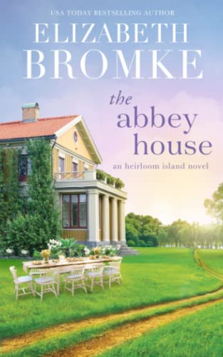 Stock image for The Abbey House : An Heirloom Island Novel for sale by Better World Books