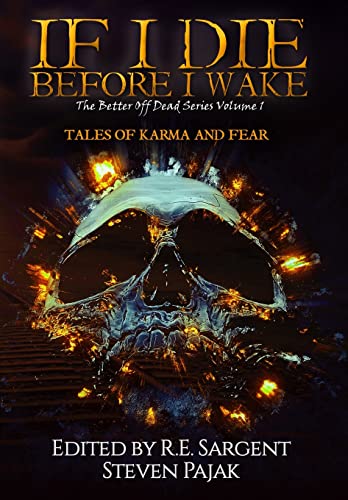 Stock image for If I Die Before I Wake: Tales of Karma and Fear for sale by Ria Christie Collections