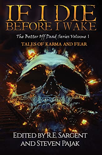 Stock image for If I Die Before I Wake: Tales of Karma and Fear (The Better Off Dead Series) for sale by Lucky's Textbooks