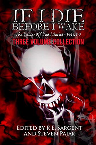 Stock image for If I Die Before I Wake: Three Volume Collection - Volumes 1-3 (The Better Off Dead Series) for sale by Lucky's Textbooks