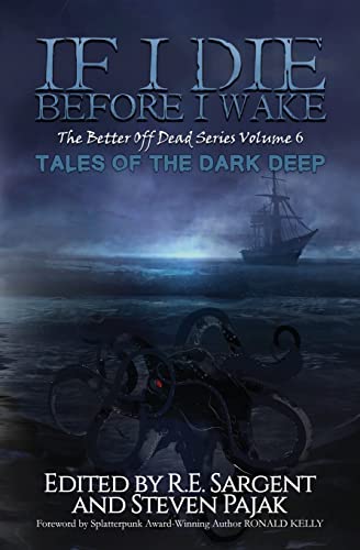 Stock image for If I Die Before I Wake: Tales of the Dark Deep (The Better Off Dead Series) for sale by Lucky's Textbooks