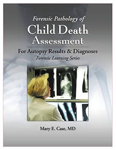 Stock image for Forensic Pathology of Child Death Assessment (Forensic Learning) for sale by GF Books, Inc.