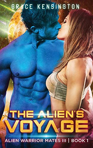 9781953126047: The Alien's Voyage (1) (Alien Warrior Mates III)
