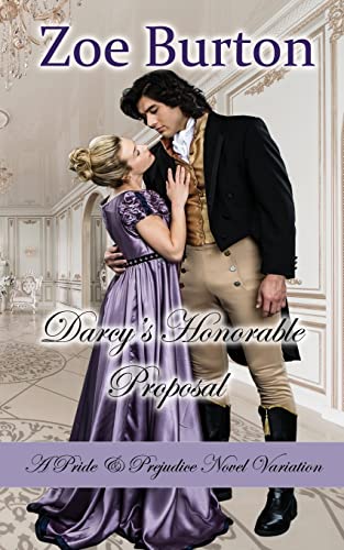 Stock image for Darcy's Honorable Proposal: A Pride & Prejudice Novel Variation for sale by GreatBookPrices