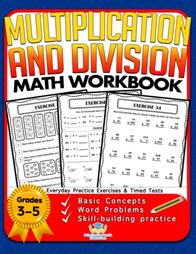 Beispielbild fr Multiplication and Division Math Workbook for 3rd 4th 5th Grades: Basic Concepts, Word Problems, Skill-Building Practice, Everyday Practice Exercises and Timed Tests (Success with Math) zum Verkauf von Russell Books