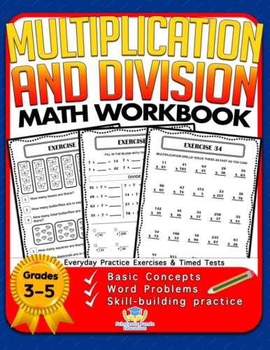 Stock image for Multiplication and Division Math Workbook for 3rd 4th 5th Grades: Basic Concepts, Word Problems, Skill-Building Practice, Everyday Practice Exercises for sale by ThriftBooks-Dallas