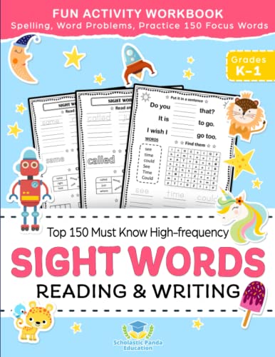 Stock image for Sight Words Top 150 Must Know High-frequency Kindergarten & 1st Grade: Fun Reading & Writing Activity Workbook, Spelling, Focus Words, Word Problems (Elementary Books for Kids) for sale by GF Books, Inc.