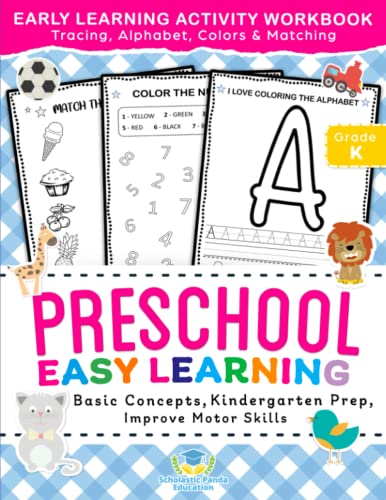 Stock image for Preschool Easy Learning Activity Workbook: Preschool Prep, Pre-Writing, Pre-Reading, Toddler Learning Book, Kindergarten Prep, Alphabet Tracing, . Activities (Elementary Books for Kids) for sale by GF Books, Inc.