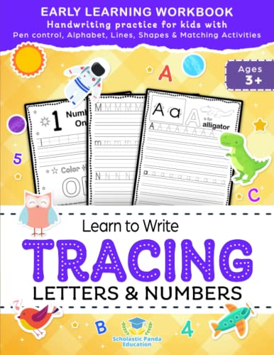 Stock image for Learn to Write Tracing Letters & Numbers, Early Learning Workbook, Ages 3 4 5: Handwriting Practice Workbook for Kids with Pen Control, Alphabet, . Activities (Elementary Books for Kids) for sale by GF Books, Inc.