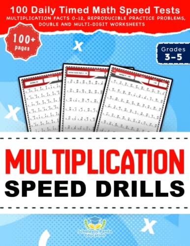 Stock image for Multiplication Speed Drills: 100 Daily Timed Math Speed Tests, Multiplication Facts 0-12, Reproducible Practice Problems, Double and Multi-Digit Worksheets for Grades 3-5 (Practicing Math Facts) for sale by Goodwill