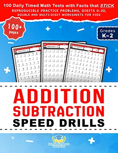 Stock image for Addition Subtraction Speed Drills: 100 Daily Timed Math Tests with Facts that Stick, Reproducible Practice Problems, Digits 0-20, Double and . Kids in Grades K-2 (Practicing Math Facts) for sale by GF Books, Inc.