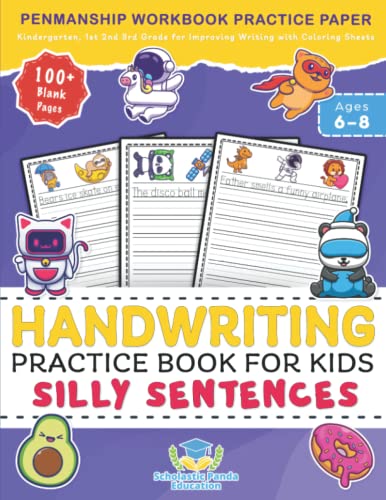 Stock image for Handwriting Practice Book for Kids Silly Sentences: Penmanship Workbook Practice Paper for K, Kindergarten, 1st 2nd 3rd Grade for Improving Writing . Pages Ages 6-8 (Elementary Books for Kids) for sale by GF Books, Inc.