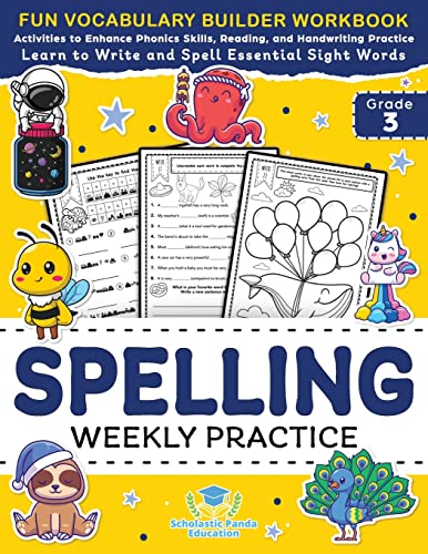 Stock image for Spelling Weekly Practice for 3rd Grade: Vocabulary Builder Workbook to Learn to Write and Spell Essential Sight Words | Phonics Activities and . Ages 8-9 (Elementary Books for Kids) for sale by BooksRun