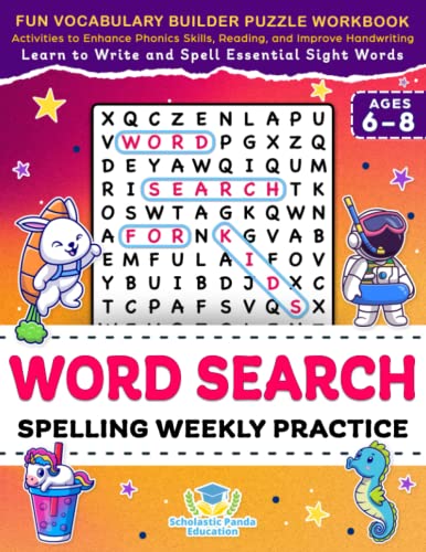 Stock image for Word Search Spelling Weekly Practice for Kids Ages 6-8: Fun Vocabulary Builder Puzzle Workbook to Learn to Write and Spell Essential Sight Words | . Handwriting (Elementary Books for Kids) for sale by Book Deals