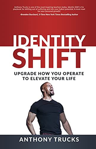 Beispielbild fr Identity Shift: Upgrade How You Operate to Elevate Your Life zum Verkauf von BooksRun