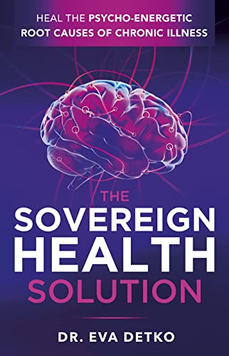 Beispielbild fr The Sovereign Health Solution: Heal the Psycho-Energetic Root Causes of Chronic Illness zum Verkauf von WorldofBooks
