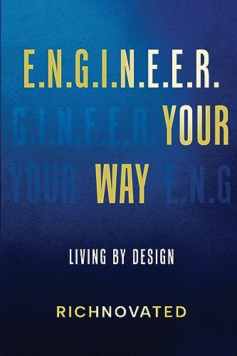 Stock image for E.N.G.I.N.E.E.R. YOUR WAY Living by Design for sale by PBShop.store US