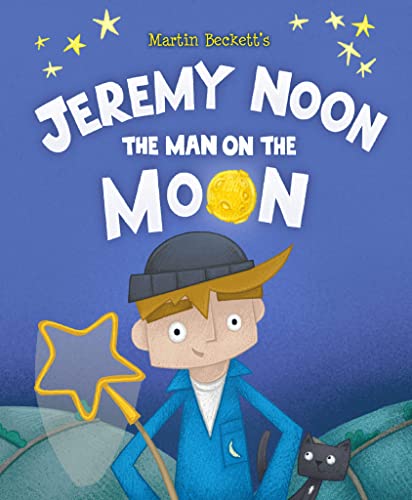 Beispielbild fr Jeremy Noon the Man on the Moon zum Verkauf von Better World Books
