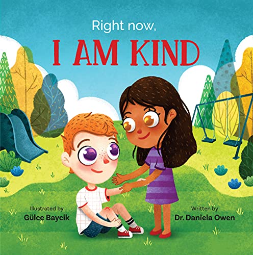 Beispielbild fr Right Now I Am Kind - Empathy Book for Kids Ages 3-8 that Teaches Empathy and Mindfulness - One of the Most Beautiful Kindness Books for Kids Showing How Kindness Can Be a Superpower zum Verkauf von Wonder Book