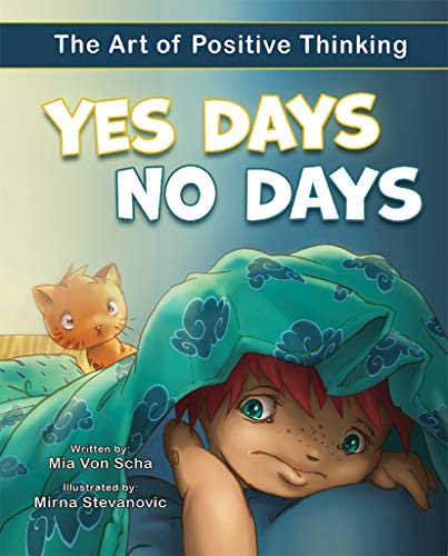 Stock image for Yes Days No Days - The Art Of Positive Thinking - A Kids Guide Book To Regulating Emotions and Senses - A Mindful Approach To Helping Kids Make Good Choices At Home and At School for sale by Goodwill of Colorado