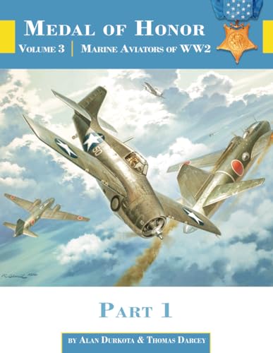 Imagen de archivo de Medal of Honor: Volume 3 | Marine Aviators of WW2 Part 1 a la venta por Red's Corner LLC