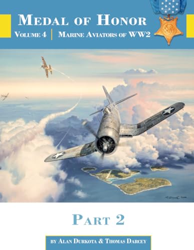 Stock image for Medal of Honor: Volume 4 | Marine Aviators of WW2 Part 2 for sale by Red's Corner LLC