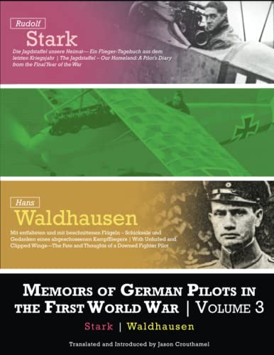 Imagen de archivo de Memoirs of German Pilots in the First World War: Volume 3 | Stark & Waldhausen a la venta por GF Books, Inc.