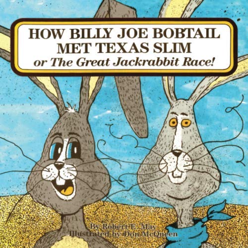 Stock image for How Billy Joe Bobtail Met Texas Slim: The Great Jackrabbit Race (Bobtail Chronicles) for sale by Mark Henderson