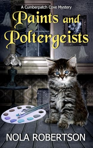 Stock image for Paints and Poltergeists (A Cumberpatch Cove Mystery) for sale by GF Books, Inc.