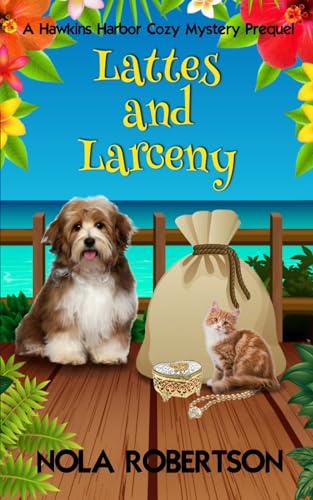 Stock image for Lattes and Larceny (A Hawkins Harbor Cozy Mystery) for sale by SecondSale