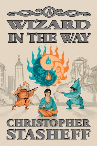 Stock image for A Wizard in the Way (Chronicles of the Rogue Wizard) for sale by California Books