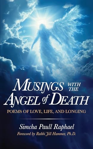 Imagen de archivo de Musings With The Angel Of Death: Poems of Love, Life and Longing (Jewish Life, Death, and Transition) a la venta por California Books