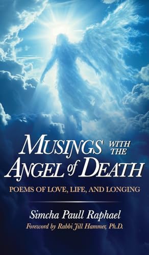 Imagen de archivo de Musings With The Angel Of Death: Poems of Love, Life and Longing (Jewish Life, Death, and Transition) a la venta por California Books