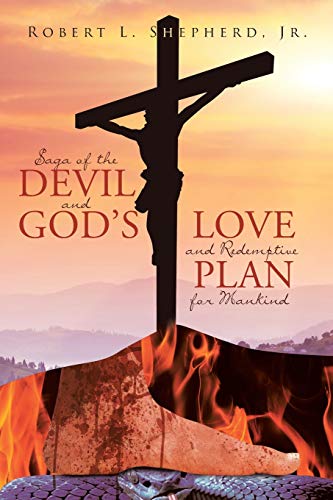 Beispielbild fr Saga of the Devil and God's Love and Redemptive plan for Mankind zum Verkauf von Books From California