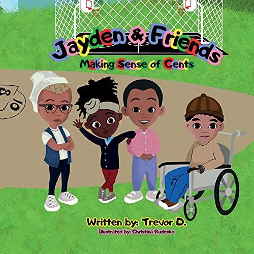 Imagen de archivo de Jayden & Friends: Making Sense of Cents a la venta por GreatBookPrices