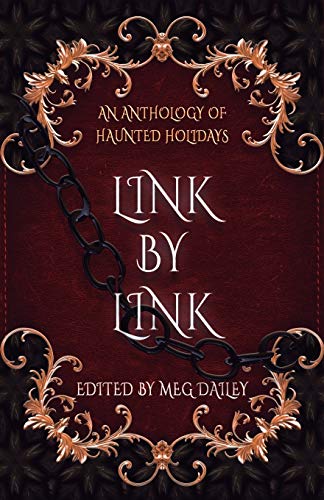 Stock image for Link by Link: An Anthology of Haunted Holidays for sale by SecondSale